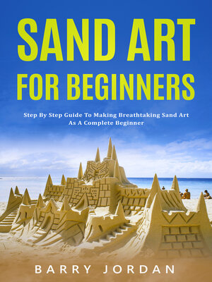 cover image of Sand Art For Beginners